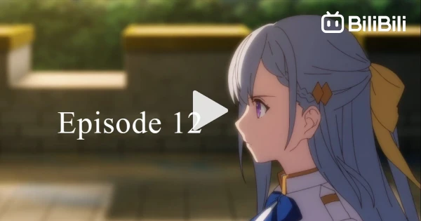 Tensei Oujo to Tensai Reijou no Mahou Kakumei Episódio #12 - All Things  Anime