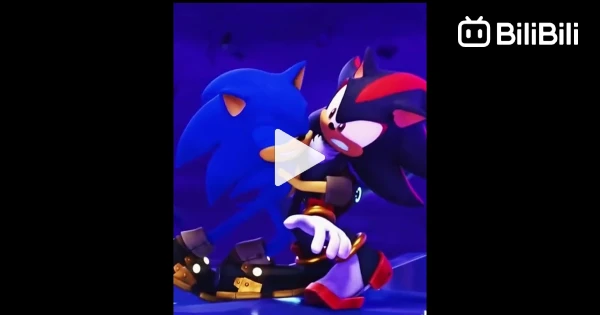 ✨🌀°•Sonic and (y) Shadow / Sonic Prime 2 season•°🌀✨ - BiliBili
