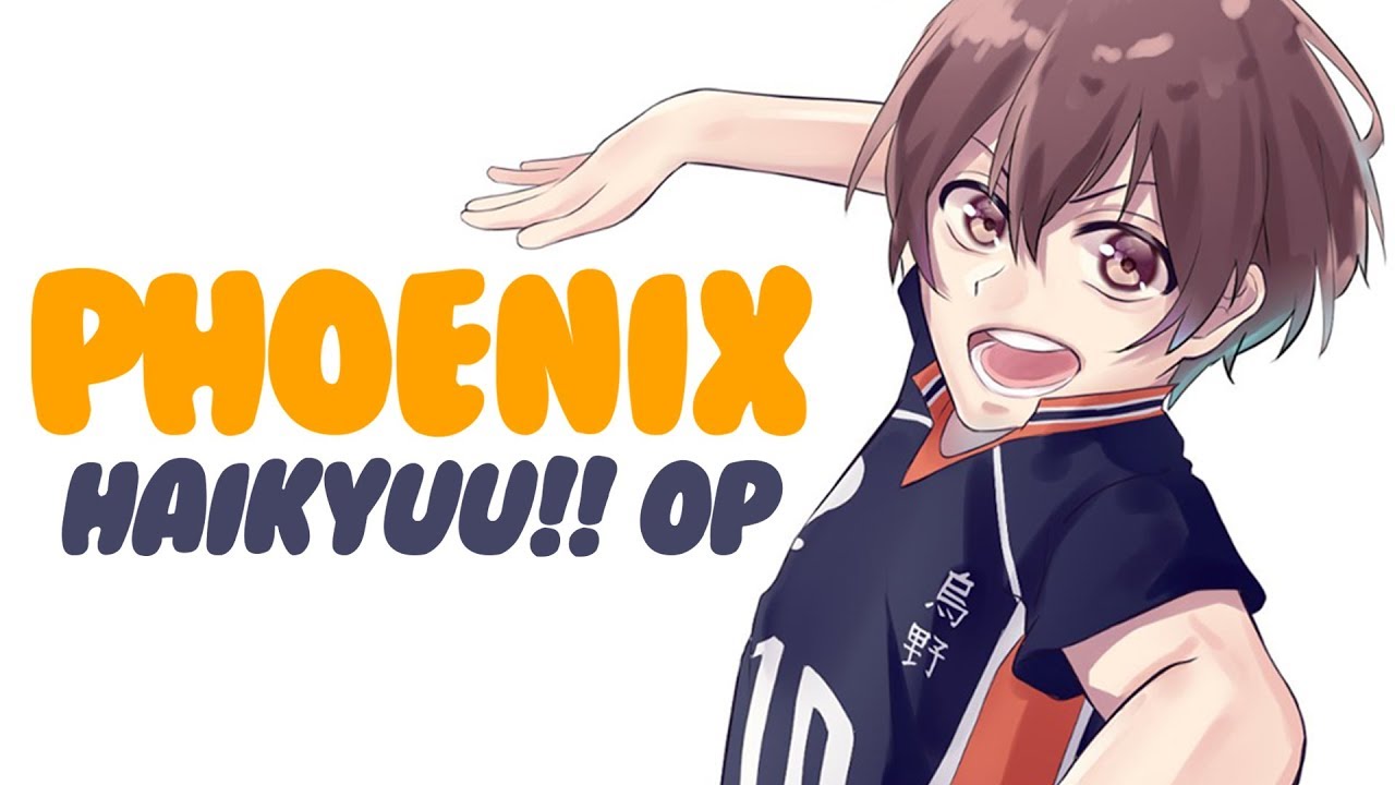 PHOENIX - Haikyuu!!: To the Top/Season 4 OP