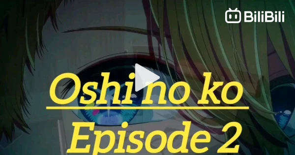 Who is he?  Oshi no Ko Episode 4 English Sub - BiliBili