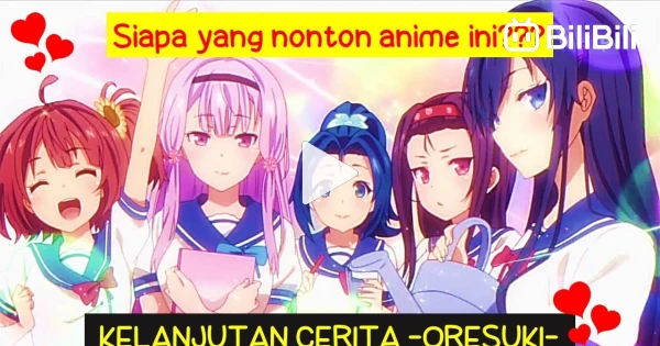 OVA - SEASON 2?? Anime OreSuki atau Ore wo Suki - BiliBili