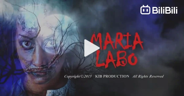 MARIA LABO - Tagalog Horror Movie - BiliBili