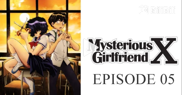 Episode 55 - Mysterious Girlfriend X