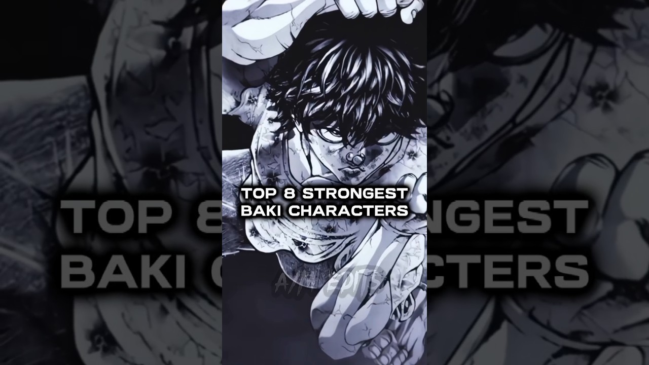 Top 25 Strongest Baki Characters - BiliBili