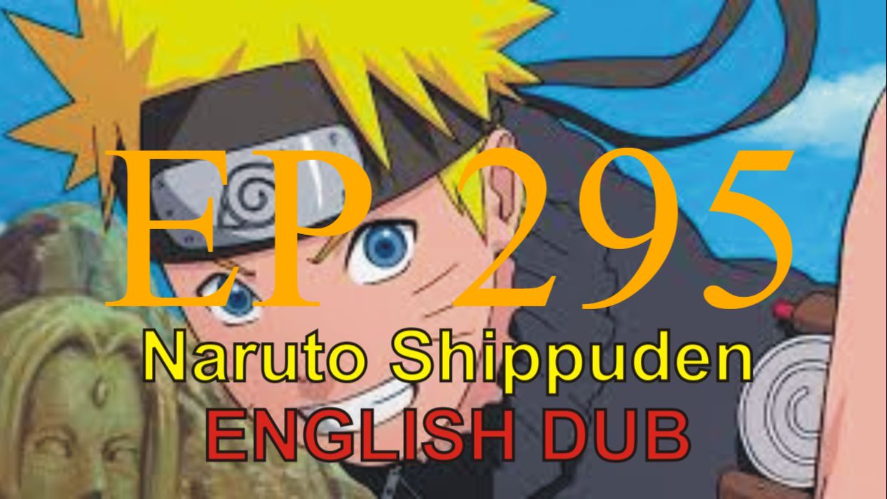 Naruto Shippuden Episodes 243 - 295 English Dubbed / Japanese