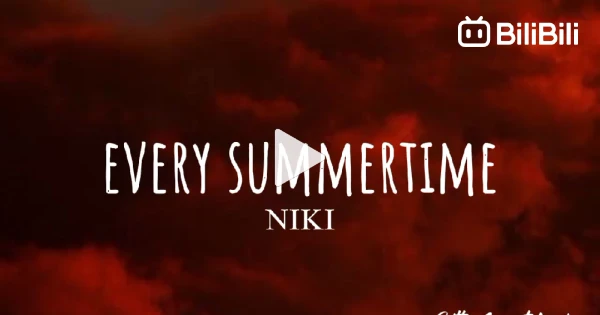Every day is summertime with you Song: NIKI - Every Summertime