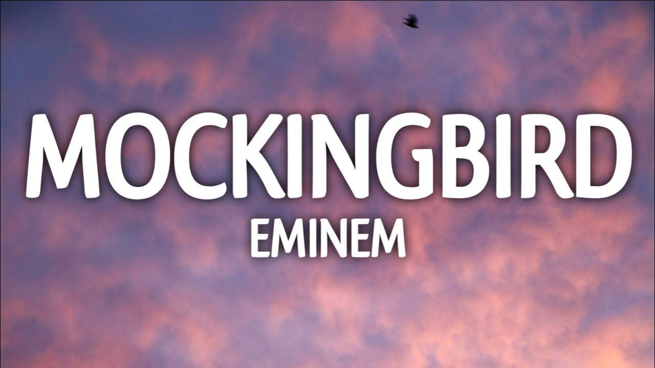 MOCKINGBIRD (SPED UP VERSION) LYRICS - EMINEM 