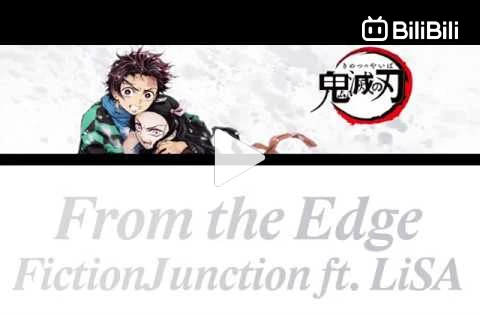 Demon Slayer: Kimetsu no Yaiba Ending Full - from the edge /  FictionJunction ft. LiSA 