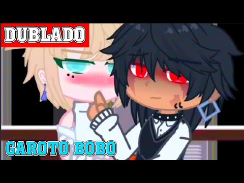 MENINO BONITO… - DUBLADO ~ YAOI - BL - PARTE 2 MINI FILME GACHA CLUB -  BiliBili