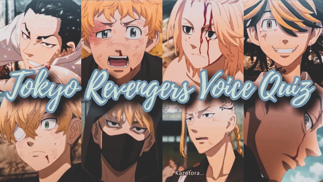 VOICE QUIZ - TOKYO REVENGERS 