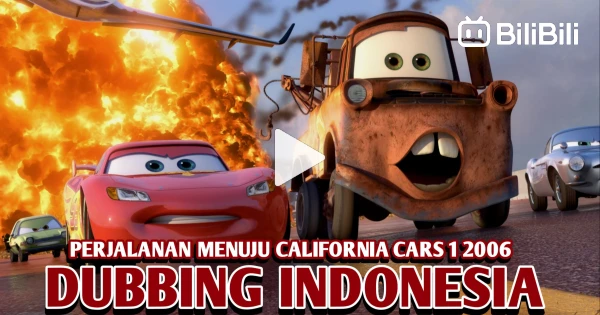 Perjalanan Menuju California | Cars 1 2006【DUB INDONESIA】 - Bstation