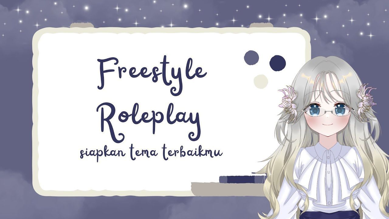 【2025.04.24】FREESTYLE ROLEPLAY - SIAPKAN TEMA TERBAIKMU!【ROLEPLAY ...
