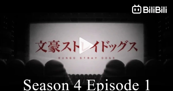 ENG SUB] Bungou Stray Dogs 4th Season EP 11 - BiliBili
