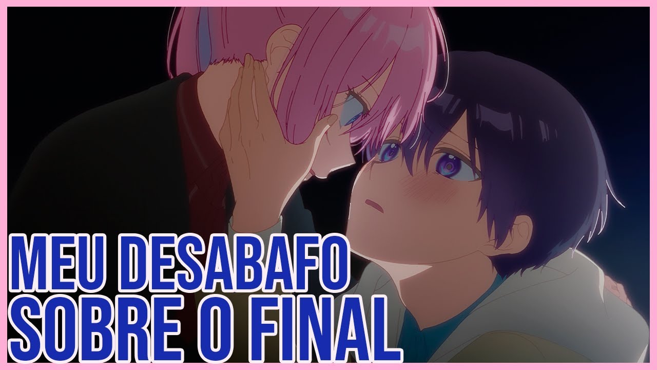 MEU DESABAFO SOBRE O FINAL DO ANIME DE SHIKIMORI - Kawaii dake ja