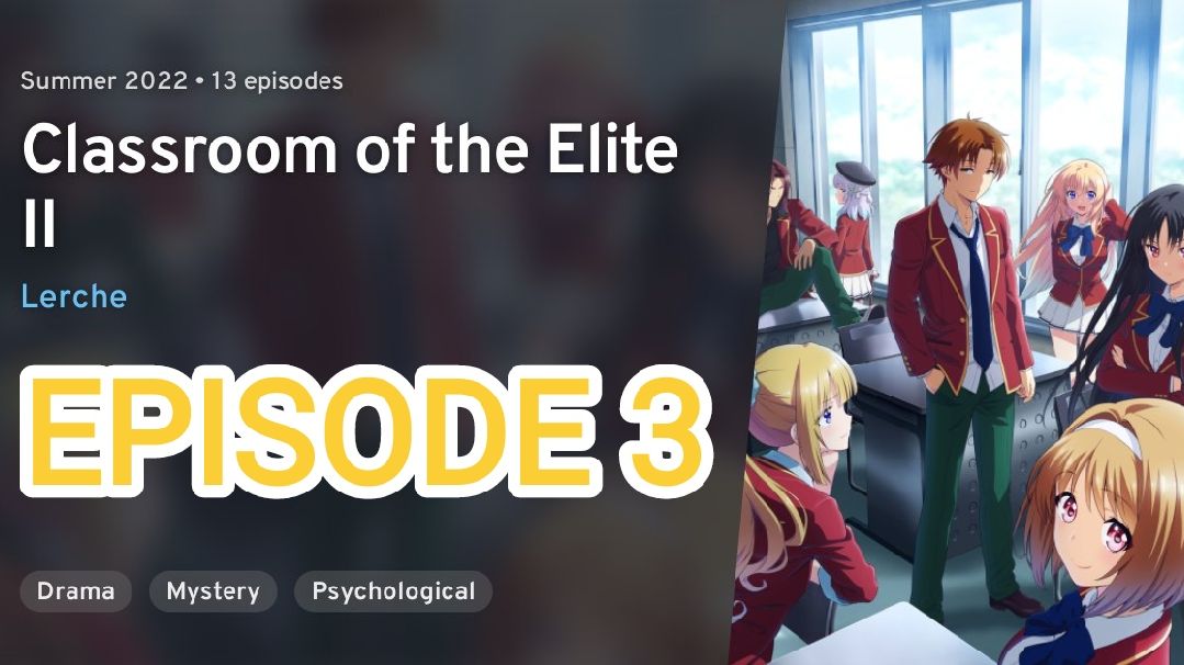 Classroom of the Elite Staffel 2 Folge 3 Serie online Stream