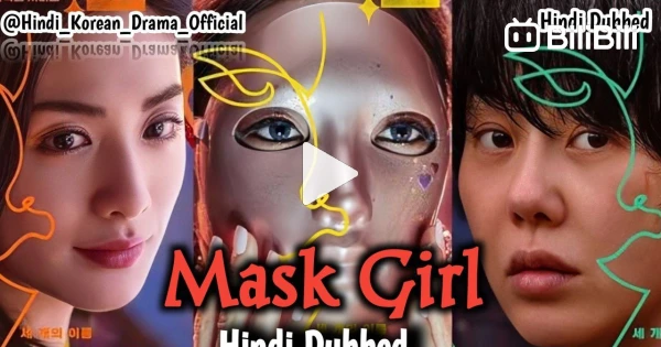 Love All Play K-Drama Hindi dubbed, The Mask girl Hindi dubbed