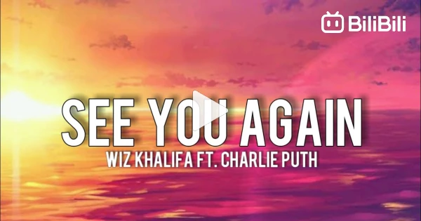SEE YOU AGAIN (Tradução) – Wiz Khalifa ft. Charlie Puth