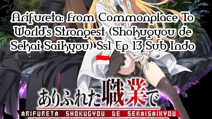 Isekai Yakkyoku (Parallel World Pharmacy) Ss1 Ep 10 Sub Indo 🇮🇩 - BiliBili