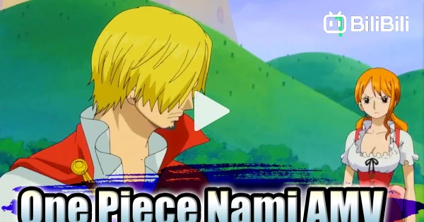 One Piece] Moments of Luffy & Nami part 1 - BiliBili