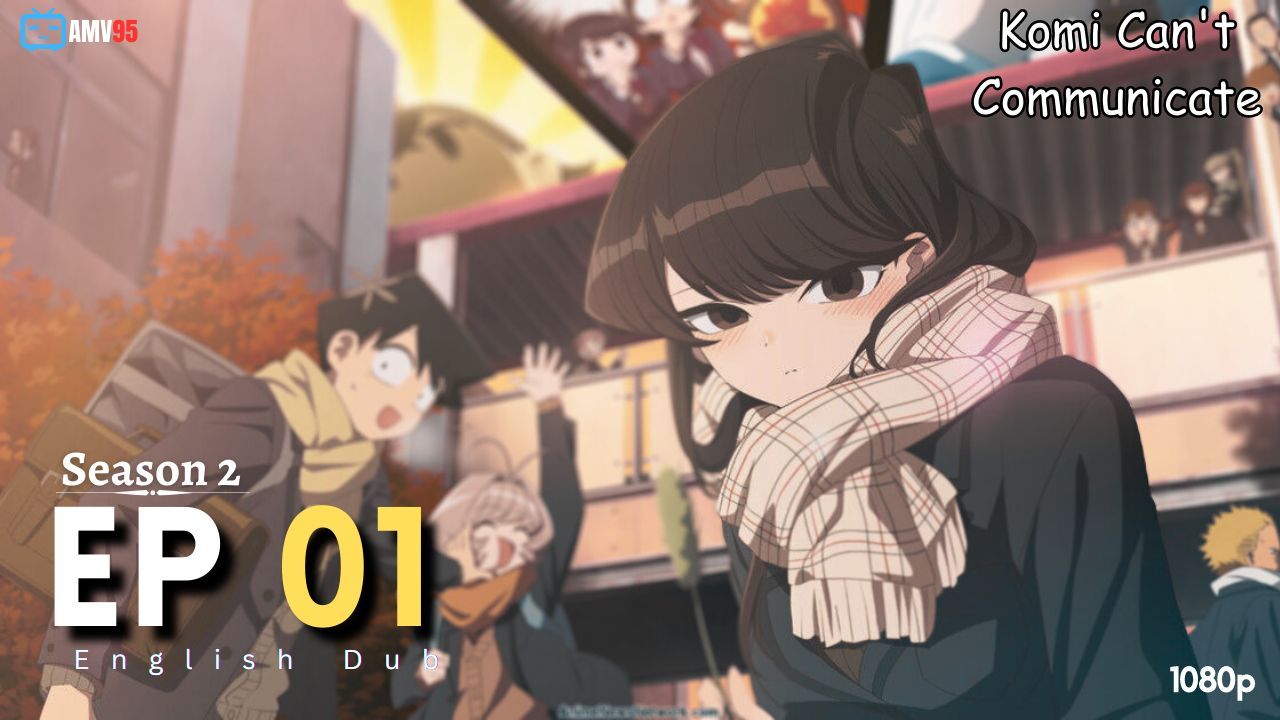 Komi Can't Communicate Season 2: Where To Watch Every Episode