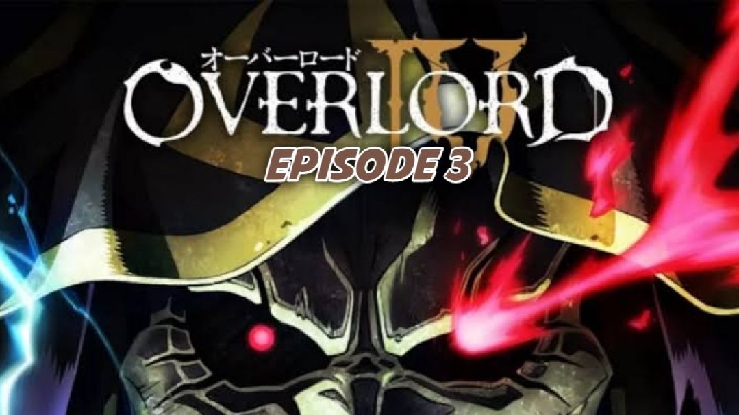 Overlord' Season 4, Episode 3 Live Stream Details: How To Watch Online  [Spoilers]