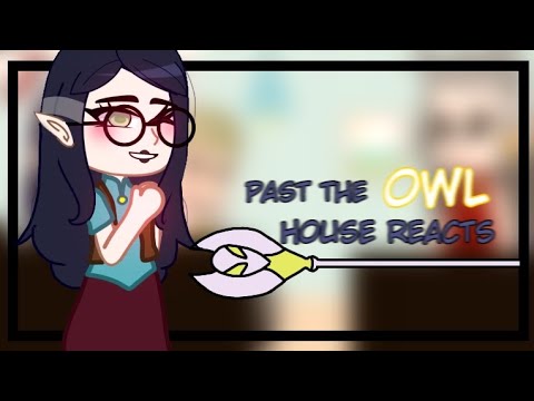 past owl house reacts