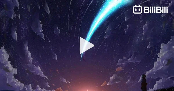 Your Name 4K - BiliBili