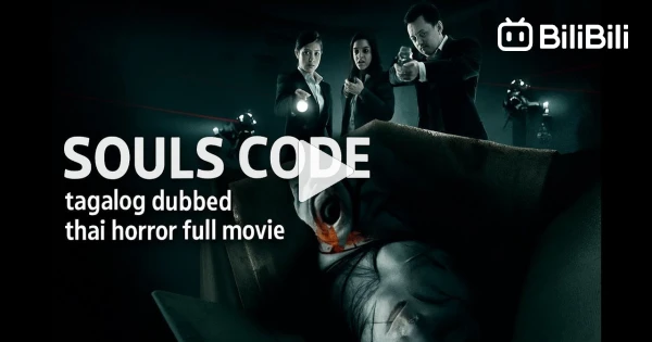 Soul Code SOULS CODE Thai Horror Tagalog Dubbed | Nakakatakot na Horror Movie ...
