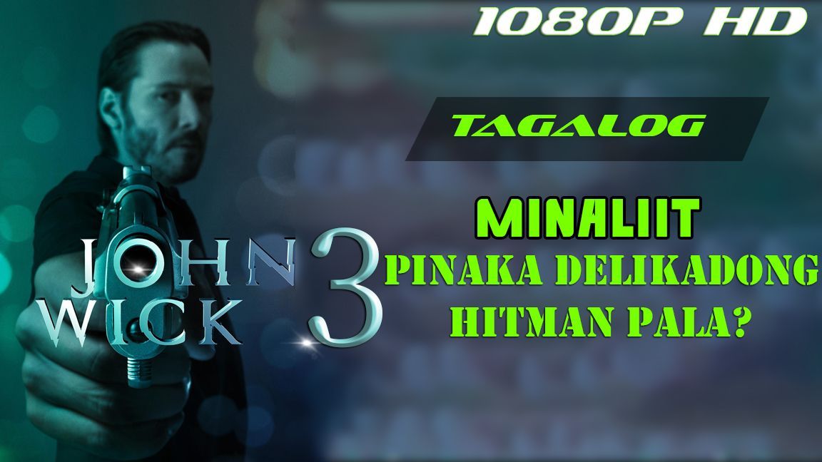 John Wick 2 (TAGALOG DUBBED ) Action, Crime - BiliBili