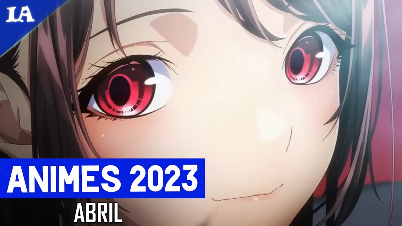 OS 44 ANIMES DE ABRIL 2023