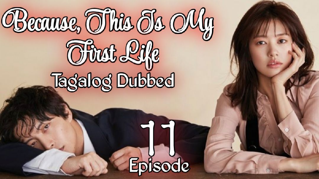 Because, This Is My First Life Ep 11 Tagalog Dubbed HD 720p - BiliBili