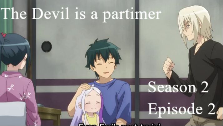 The Devil is a Part-Timer! Season 2 ep 2 english sub - video Dailymotion