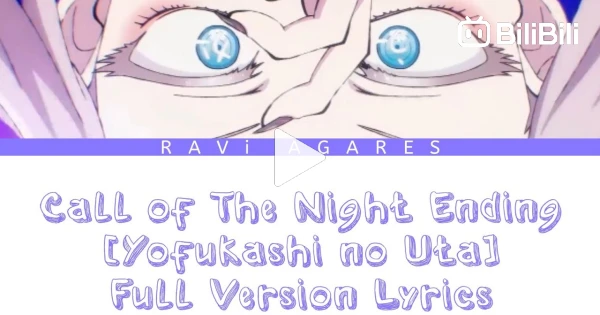 Yofukashi no Uta (Call the night) Opening - BiliBili