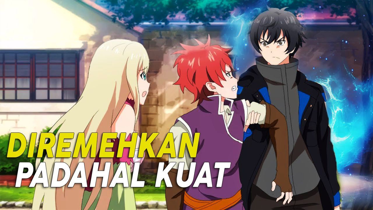 Anime Isekai MC Kuat Dan Hebat - Bstation