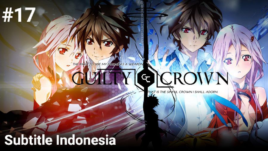 Guilty Crown Episode 10 - BiliBili