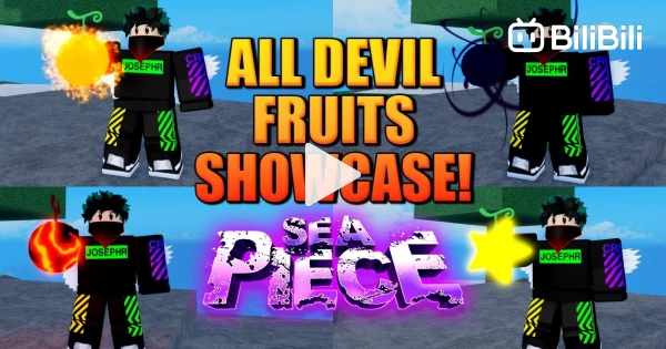 Soul Fruit Full Showcase in Sea Piece - BiliBili