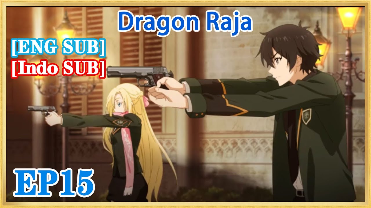 Dragon Raja Subtitle Anime Episode 1-13 - BiliBili