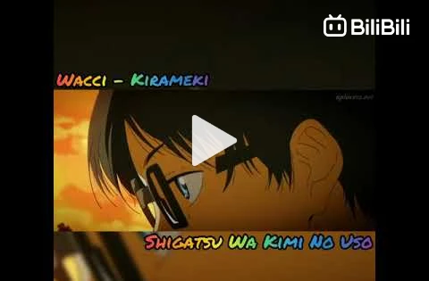 Shigatsu Wa Kimi No Uso ED - Kirameki