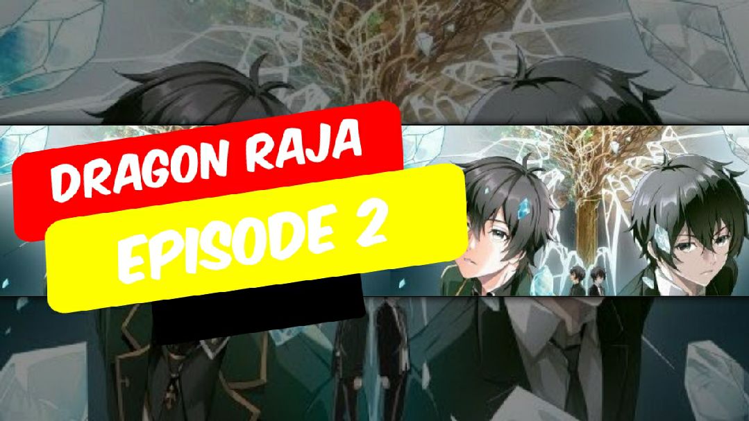 DONGHUA NEW] Dragon Raja Episode 00 Subtitle Indonesia - BiliBili