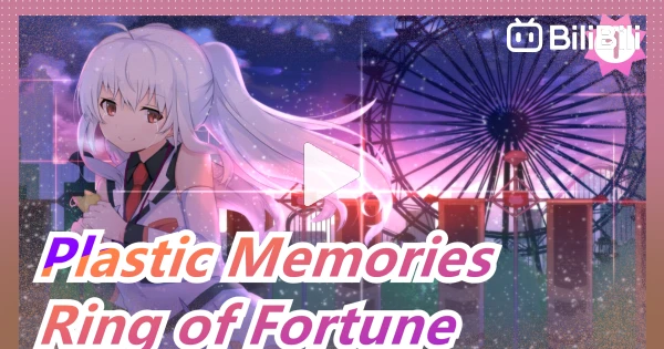 PLASTIC MEMORIES OP ▻ Ring of Fortune [HD] 