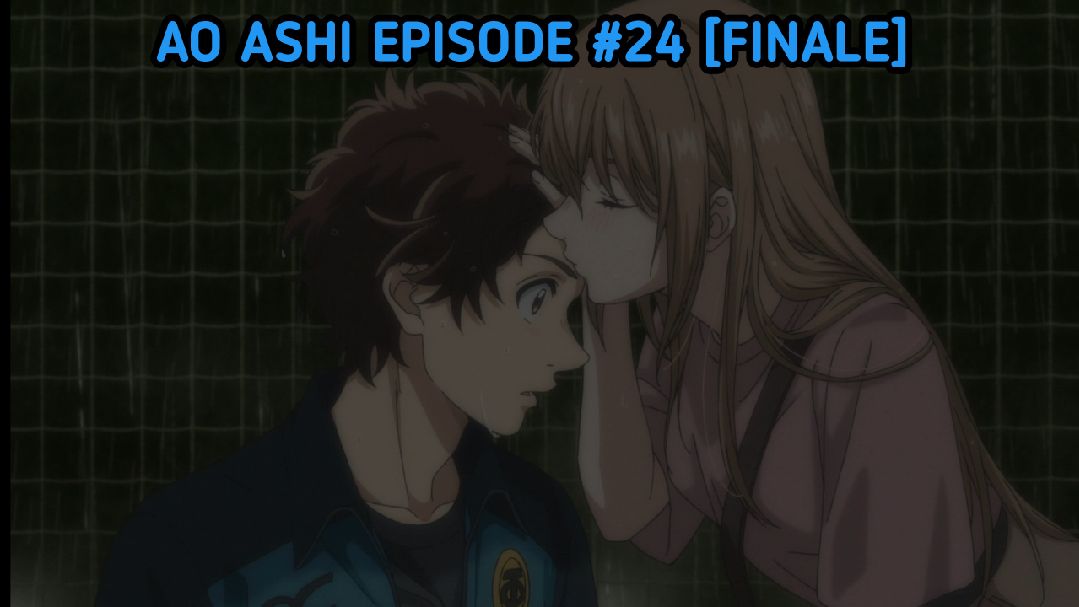 Ao Ashi Episódio 24 Data de Lançamento: O Final de Ao Ashi Está