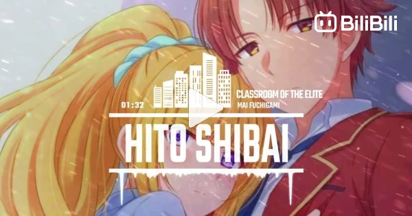 Youkoso Jitsuryoku Shijou Shugi no Kyoushitsu e 2nd Season Ending Full『Hito  Shibai』by Mai Fuchigami 