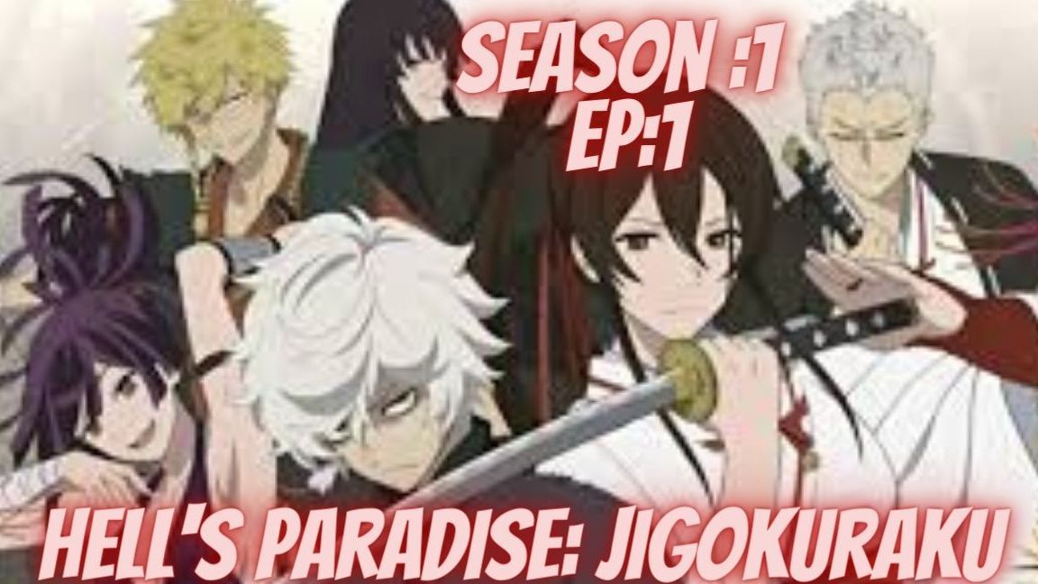 Imaginary World of Blinding Lights — demifiendrsa: Hell's Paradise:  Jigokuraku season 1