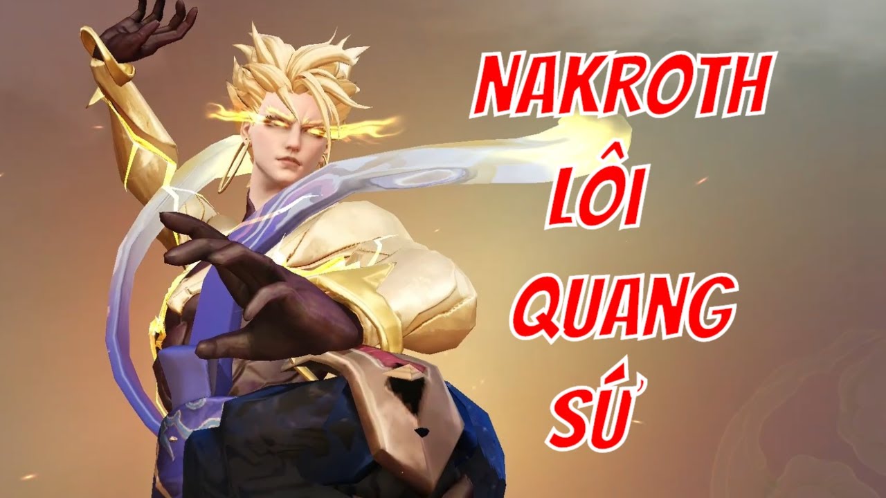 Nakroth LôI Quang Sứ Chi tiết hiệu ứng và những lời thoại ấn tượng