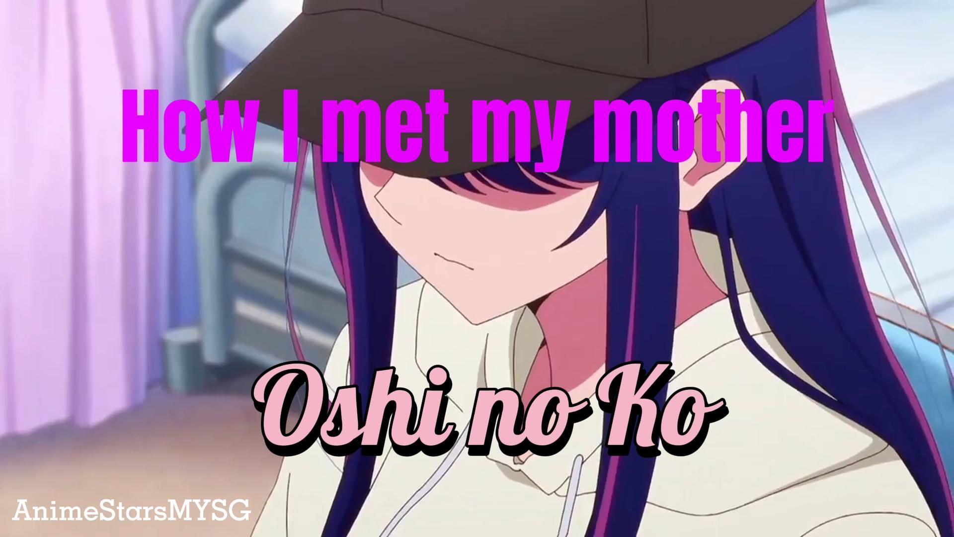 Oshi No Ko Episode 1 Destroyed Me and My Mom 