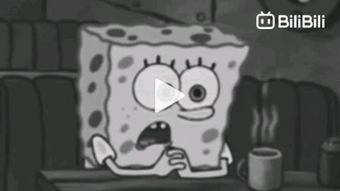 Spongebob sad - BiliBili