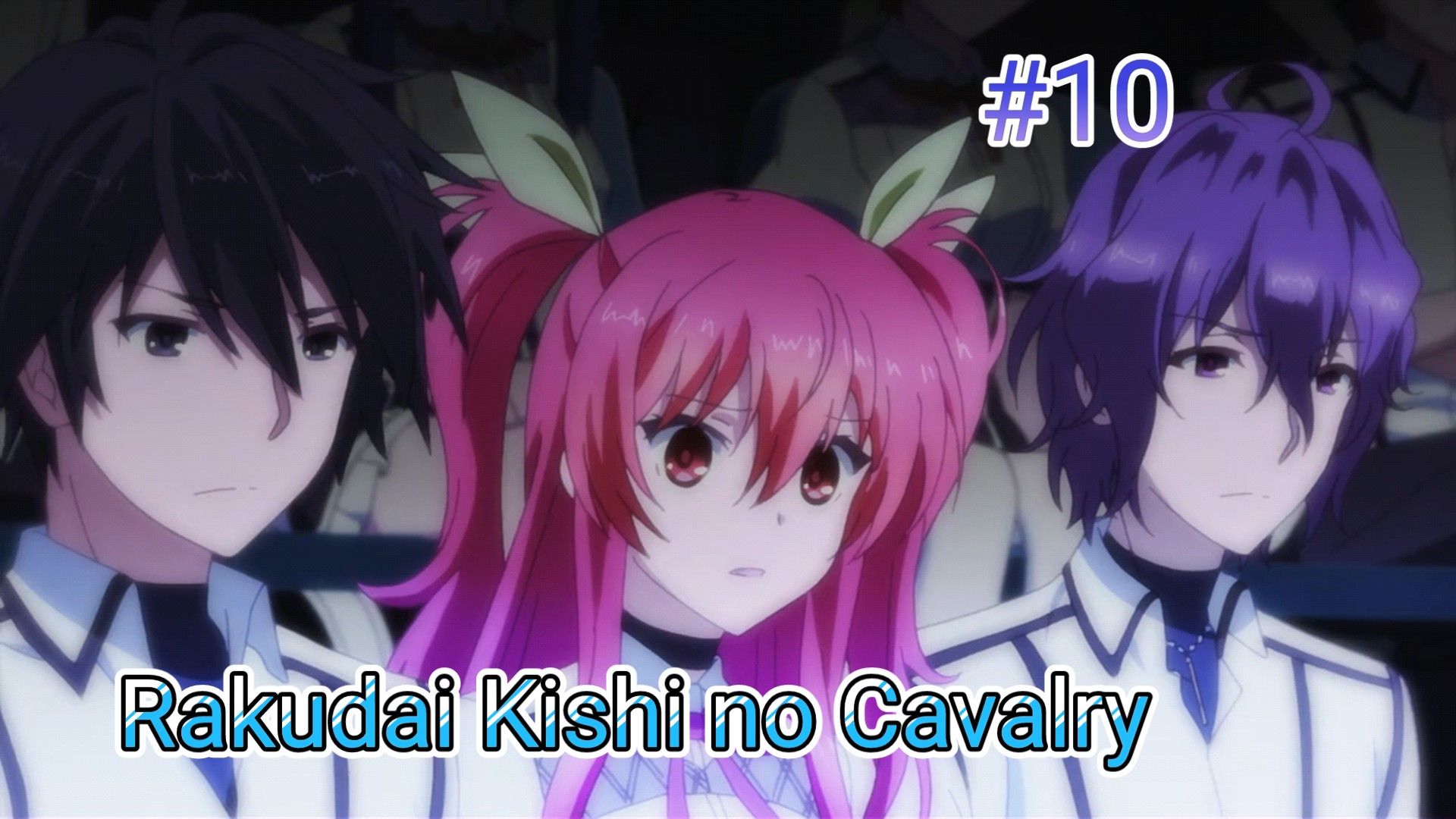 Rakudai Kishi no Cavalry Episode 2 - BiliBili