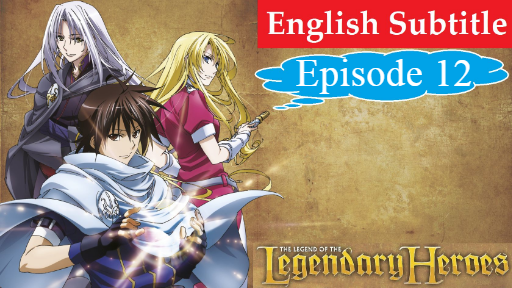 The Legend of the Legendary Heroes · Season 1 Episode 12 · The Great  Housecleaning Banquet - Plex