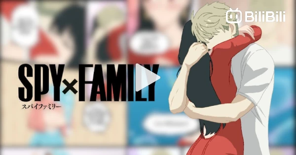 Spy x Family Part 2 - Official Trailer - BiliBili