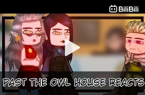 Past The Owl House reacts to the future, 5/?, Gacha Club